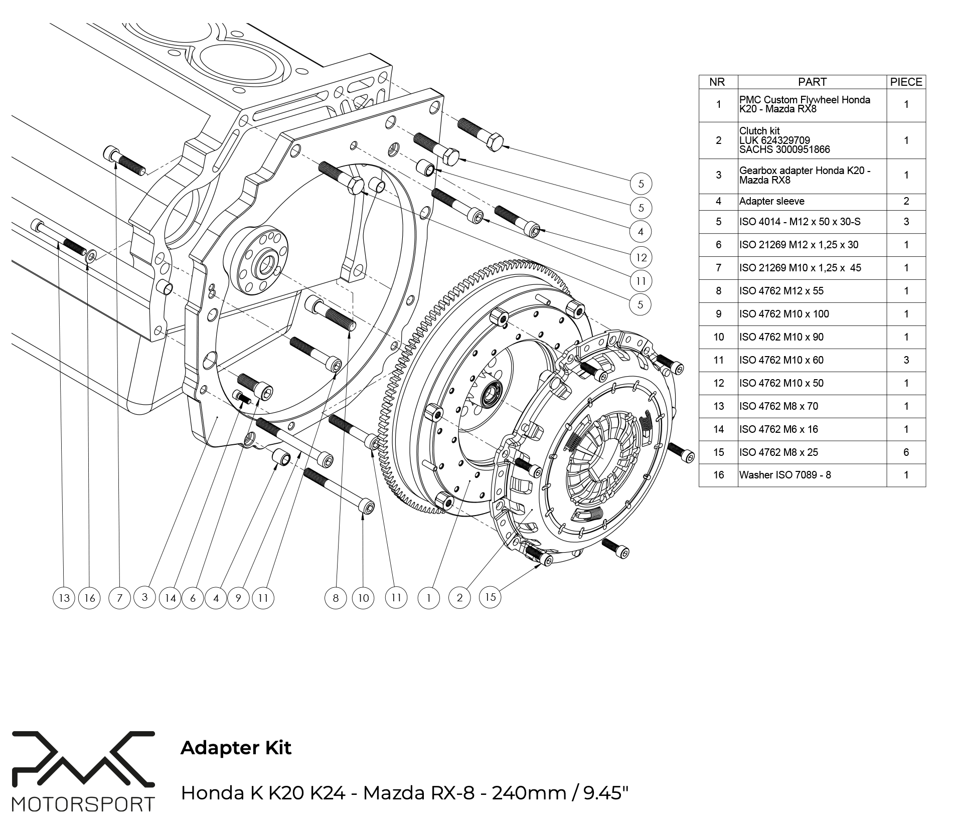 PMC Honda K - Mazda RX-8 - 240mm (5spd STG2)